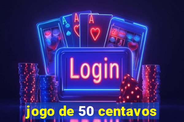 jogo de 50 centavos